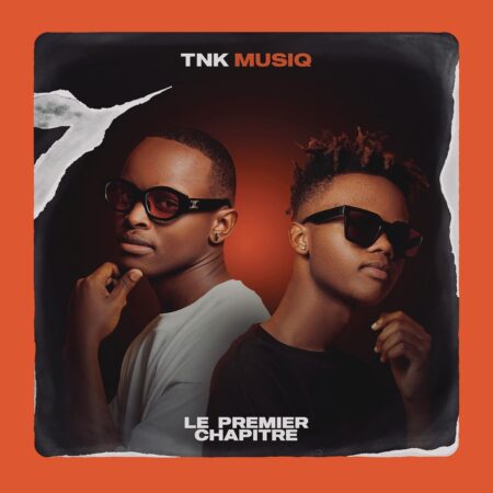 TNK MusiQ – Le Premier Chapitre EP zip mp3 download free 2023 full album file zippyshare itunes datafilehost sendspace