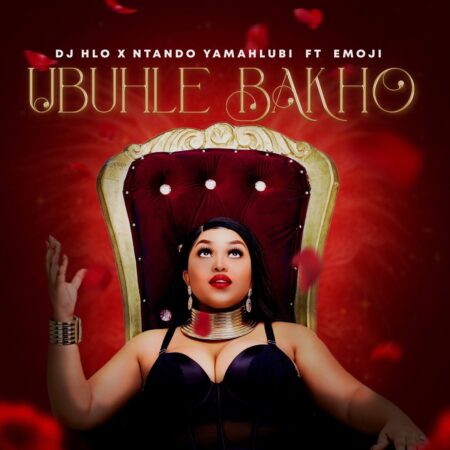 DJ Hlo & NtandoYamahlubi – Ubuhle Bakho ft. Emoji mp3 download free lyrics