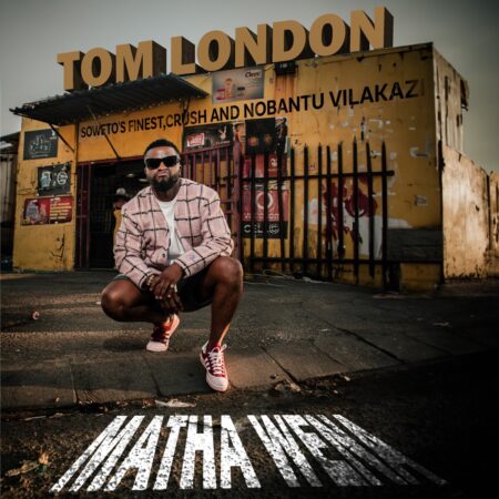 Tom London – Matha Wena ft. Nobantu Vilakazi, Soweto’s Finest & Crush mp3 download free lyrics