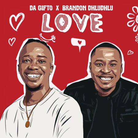 Da Gifto & Brandon Dhludhlu – Love EP zip mp3 download free 2023 full zippyshare itunes datafilehost sendspace