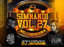 DJ Jaivane – Simnandi Vol 27 (Welcoming 2024) Mix mp3 download free