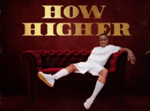 Romeo Makota - How Higher ft. Thato Tladi mp3 download free lyrics