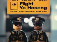 Venom, Shishiliza & Yumbs – Flight Ya Hoseng ft. Ch’cco, Nomfundo Moh & Baby S.O.N mp3 download free lyrics