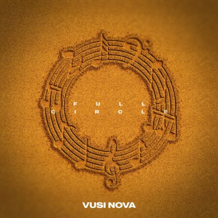 Vusi Nova - Full Circle Album zip mp3 download free 2024 full file zippyshare itunes datafilehost sendspace