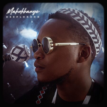 Deep London - Makukhanye EP zip mp3 download free 2024 full album file zippyshare itunes datafilehost sendspace