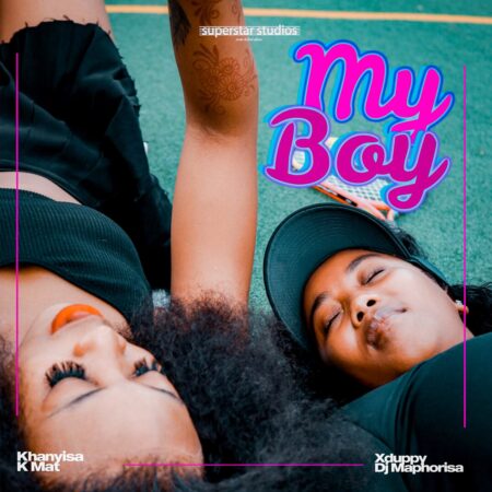 Khanyisa – My Boy ft. DJ Maphorisa, Xduppy & Kmat mp3 download free lyrics