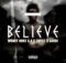 Money Mike S.A – Believe ft. Emtee & Saudi mp3 download free lyrics