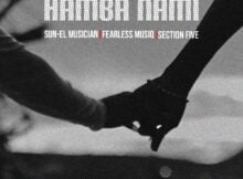 Sun-EL Musician – Hamba Nami ft. Fearless Musiq & Section Five mp3 download free lyrics