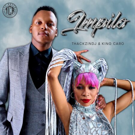 ThackzinDJ & King Caro – Impilo ft. Jessica LM & TshepyM mp3 download free lyrics