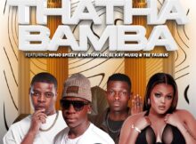 uLazi, Tyler ICU & DBN Gogo – Thatha Bamba ft. Mpho Spizzy, Nation-365, El-Kay MusiQ & Tee Taurus mp3 download free lyrics