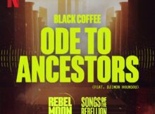 Black Coffee – Ode to Ancestors ft. Djimon Hounsou mp3 download free lyrics