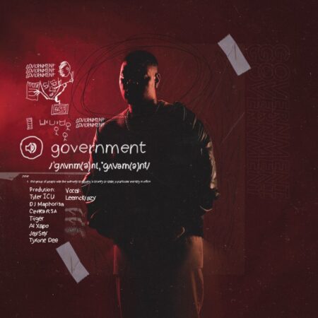 Tyler ICU – Government ft. LeeMcKrazy, DJ Maphorisa, Ceeka RSA, Tiiger, Tyrone Dee, Al Xapo & Jay Sax mp3 download free lyrics