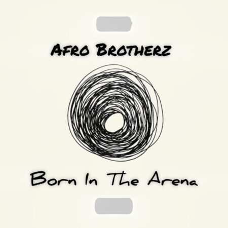 Afro Brotherz - Born In the Arena mp3 download free lyrics