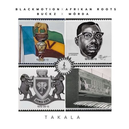 Black Motion, Afrikan Roots, DJ Buckz & MÖRDA – Takala mp3 download free lyrics