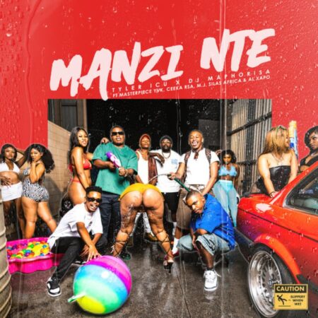 Tyler ICU & DJ Maphorisa – Manzi Nte ft. Masterpiece YVK, Ceeka RSA, M.J, Silas Africa & Alxapo mp3 download free lyrics