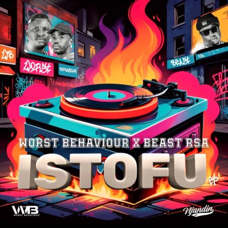 Worst Behaviour & Beast RSA – Istofu EP zip mp3 download free 2024 full album file zippyshare itunes datafilehost sendspace