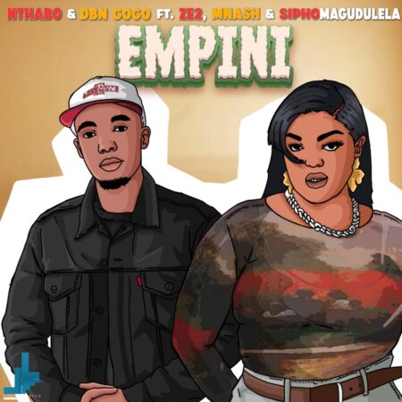 Nthabo & DBN Gogo – Empini ft. Mnash, Ze2 & Sipho Magudulela mp3 download free lyrics