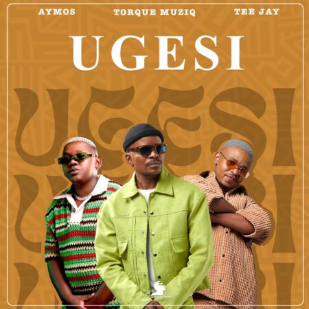 TorQue MuziQ, Tee Jay & Aymos – Ugesi mp3 download free lyrics