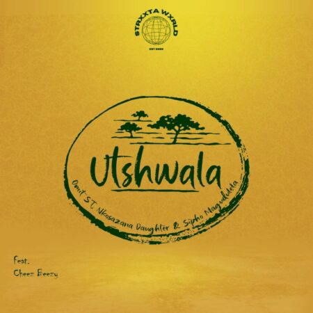 Omit ST & Nkosazana Daughter – Utshwala ft. Sipho Magudulela, Cheez mp3 download free lyrics