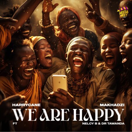 HarryCane & Makhadzi – We Are Happy ft. Dr Tawanda mp3 download free lyrics