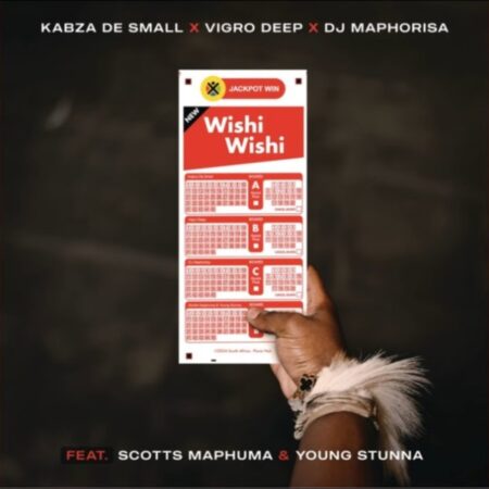 Kabza De Small, Vigro Deep & DJ Maphorisa – Wishi Wishi ft. Scotts Maphuma & Young Stunna mp3 download free lyrics