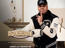 Khuzani - Angidlali Nezingane Album zip mp3 download free 2024 full file zippyshare itunes datafilehost sendspace